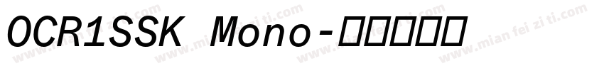 OCR1SSK Mono字体转换